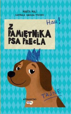 Z pamiętnika psa Precla. Autor: Marta Maj. SmakLiter.pl Okładka książki Z pamiętnika psa Precla