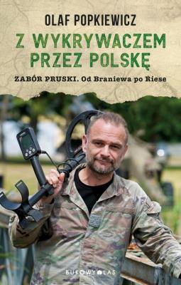 Okładka książki Z wykrywaczem przez Polskę. Zabór pruski. Od...
