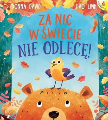 Okładka książki Za nic w świecie nie odlecę!