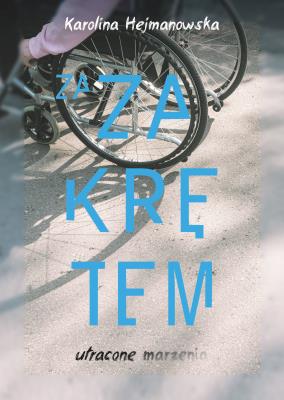 Okładka książki Za zakrętem. Utracone marzenia