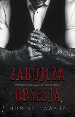 Zabójcza Obsesja. Autor: Monika Nawara. SmakLiter.pl Okładka książki Zabójcza Obsesja
