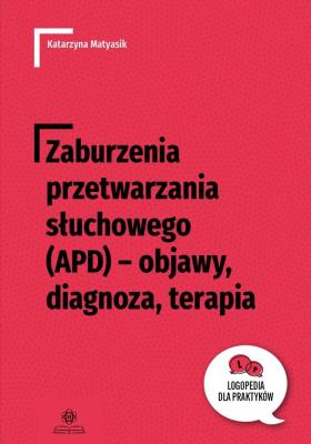 Okładka książki Zaburzenia przetwarzania słuchowego (APD)