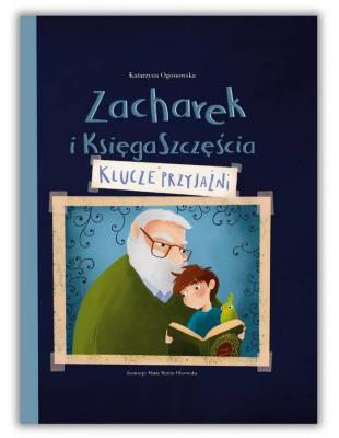 Okładka książki Zacharek i Księga Szczęścia. Klucze przyjaźni