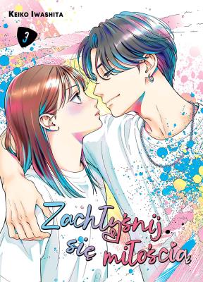 Okładka książki Zachłyśnij się miłością. Tom 3