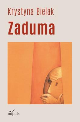 Zaduma. Autor: Krystyna Bielak. SmakLiter.pl Okładka książki Zaduma