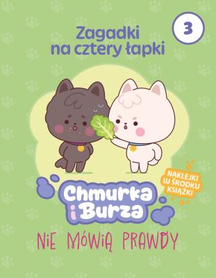 Okładka książki Zagadki na cztery łapki. Tom 3. Chmurka i Burza nie mówią prawdy