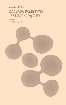 Okładka książki Zagłada Palestyny jest zagładą Ziemi