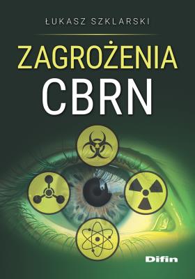 Zagrożenia CBRN. Autor: Szklarski Łukasz. SmakLiter.pl Okładka książki Zagrożenia CBRN