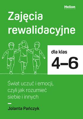 Okładka książki Zajęcia rewalidacyjne SP 4-6. Świat uczuć i...