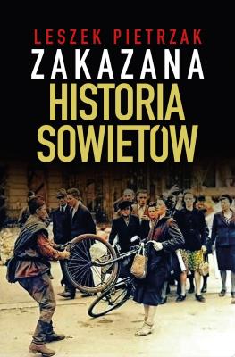 Okładka książki Zakazana Historia Sowietów