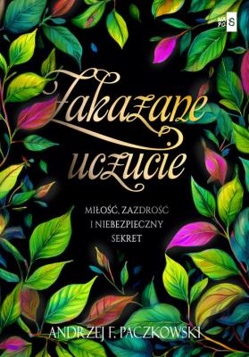 Zakazane uczucie. Autor: Paczkowski Andrzej F.. SmakLiter.pl Okładka książki Zakazane uczucie