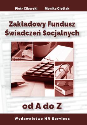 Okładka książki Zakładowy Fundusz Świadczeń Socjalnych od A do Z