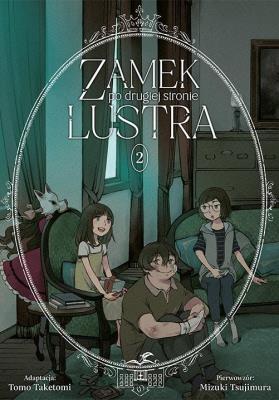 Zamek po drugiej stronie lustra. Tom 2. Autor: Tsujimura Mizuki, Taketomi Tomo. SmakLiter.pl Okładka książki Zamek po drugiej stronie lustra. Tom 2