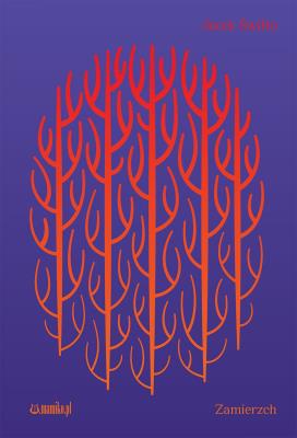 Zamierzch. Autor: Jacek Świłło. SmakLiter.pl Okładka książki Zamierzch