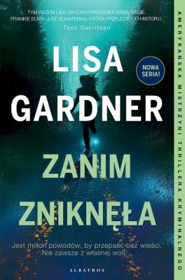 Zanim zniknęła. Autor: Gardner Lisa. SmakLiter.pl Okładka książki Zanim zniknęła