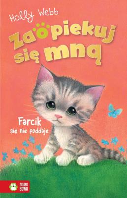 Okładka książki Zaopiekuj się mną. Farcik się nie poddaje