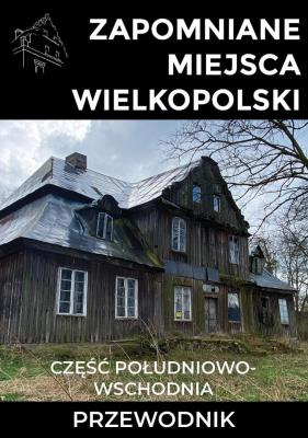 Okładka książki Zapomniane miejsca Wielkopolski