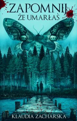 Okładka książki Zapomnij, że umarłaś