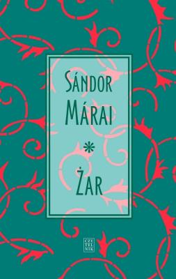 Żar. Autor: Sándor Márai. SmakLiter.pl Okładka książki Żar