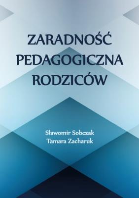 Okładka książki Zaradność pedagogiczna rodziców