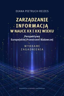 Okładka książki Zarządzanie informacją w nauce XX i XXI wieku