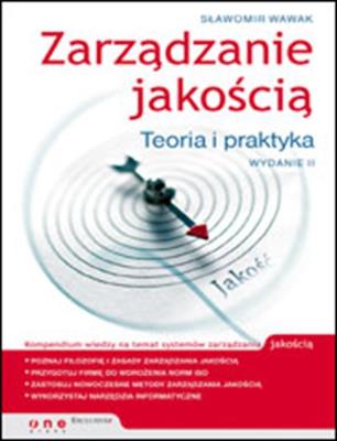 Okładka książki Zarządzanie jakością. Teoria i praktyka w.2