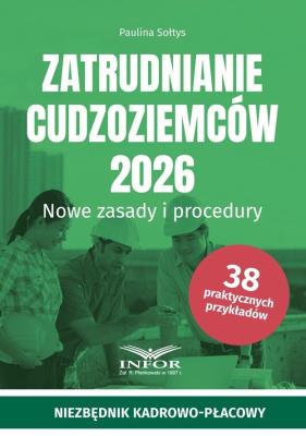 Okładka książki Zatrudnianie cudzoziemców 2026 Nowe zasady..