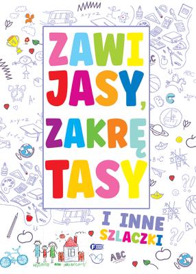 Zawijasy, zakrętasy i inne szlaczki - uszkodzone. Autor: Opracowanie zbiorowe. SmakLiter.pl Okładka książki Zawijasy, zakrętasy i inne szlaczki - uszkodzone