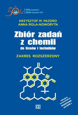 Zbiór zadań z chemii do liceów i techników Zakres rozszerzony twarda oprawa ZXT. Autor: Anna Rola-Noworyta. SmakLiter.pl Okładka książki Zbiór zadań z chemii do liceów i techników Zakres rozszerzony twarda oprawa ZXT