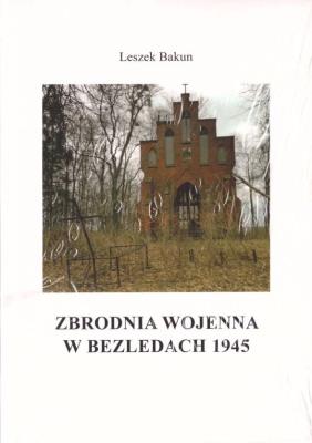 Okładka książki Zbrodnia wojenna w Bezledach 1945