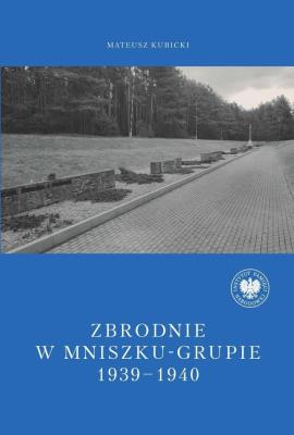 Okładka książki Zbrodnie w Mniszku-Grupie 1939-1940