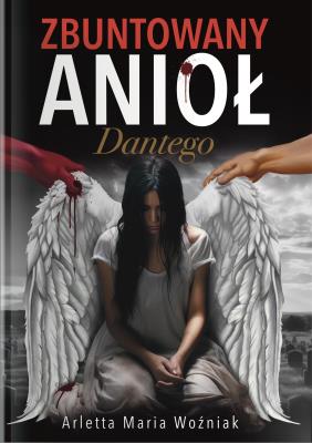 Okładka książki Zbuntowany Anioł Dantego