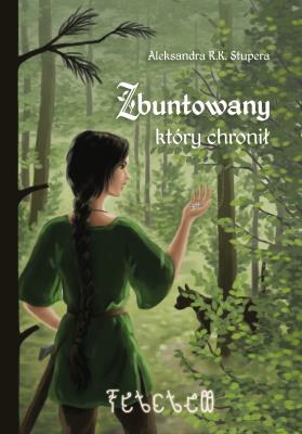 Zbuntowany, który chronił. Autor: Stupera Aleksandra R. K.. SmakLiter.pl Okładka książki Zbuntowany, który chronił