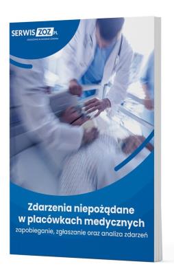 Zdarzenia niepożądane w placówkach medycznych. Autor:   Praca zbiorowa. SmakLiter.pl Okładka książki Zdarzenia niepożądane w placówkach medycznych