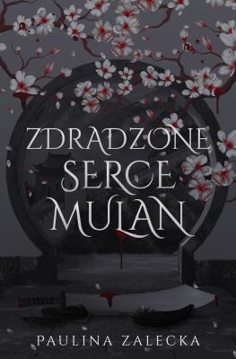 Okładka książki Zdradzone serce Mulan