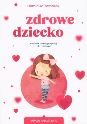 Zdrowe dziecko. Autor: Tomczak Dominika. SmakLiter.pl Okładka książki Zdrowe dziecko