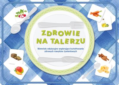 Opakowanie Zdrowie na talerzu Materiały edukacyjne wspierające kształtowanie zdrowych nawyków żywieniowych