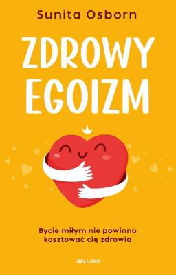 Zdrowy egoizm. Autor: Sunita Osborn. SmakLiter.pl Okładka książki Zdrowy egoizm