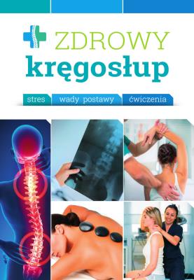 Okładka książki Zdrowy kręgosłup. Stres. Wady. Ćwiczenia