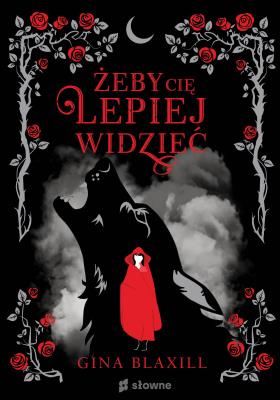Żeby cię lepiej widzieć. Autor: Blaxill Gina. SmakLiter.pl Okładka książki Żeby cię lepiej widzieć