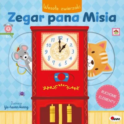 Okładka książki Zegar pana Misia. Wesołe zwierzaki