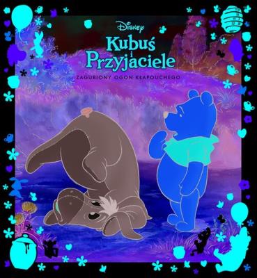 Okładka książki Zgubiony ogon Kłapouchego. Disney Kubuś i Przyjaciele