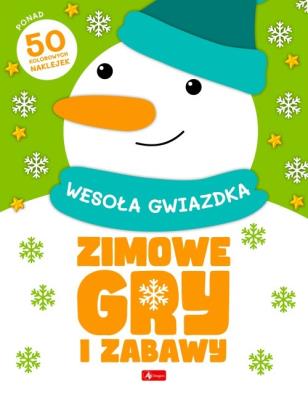 Okładka książki Zimowe gry i zabawy. Wesoła gwiazdka