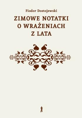 Zimowe notatki o wrażeniach z lata. Autor: Fiodor Dostojewski. SmakLiter.pl Okładka książki Zimowe notatki o wrażeniach z lata