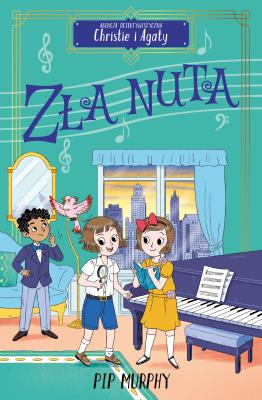 Okładka książki Zła nuta. Agencja detektywistyczna Christie i Agaty. Tom 7