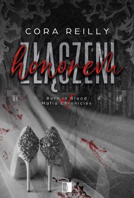 Okładka książki Złączeni honorem. Born in Blood Mafia Chronicles wyd. 2