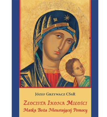 Złocista Ikona Miłości. Autor: Józef Grzywacz. SmakLiter.pl Okładka książki Złocista Ikona Miłości