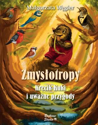 Okładka książki Zmysłotropy. Krecik Kuki i uważne przygody