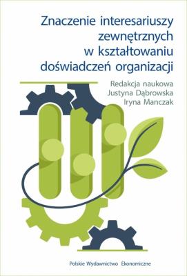 Okładka książki Znaczenie interesariuszy zewnętrznych w kształtowaniu doświadczeń organizacji