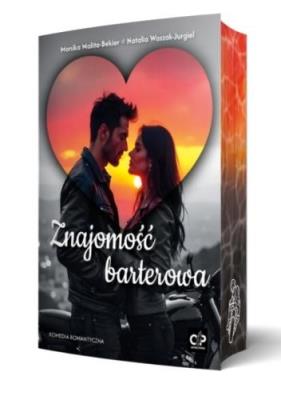 Znajomość barterowa. Autor: Natalia Waszak-Jurgiel, Malita-Bekier Monika. SmakLiter.pl Okładka książki Znajomość barterowa